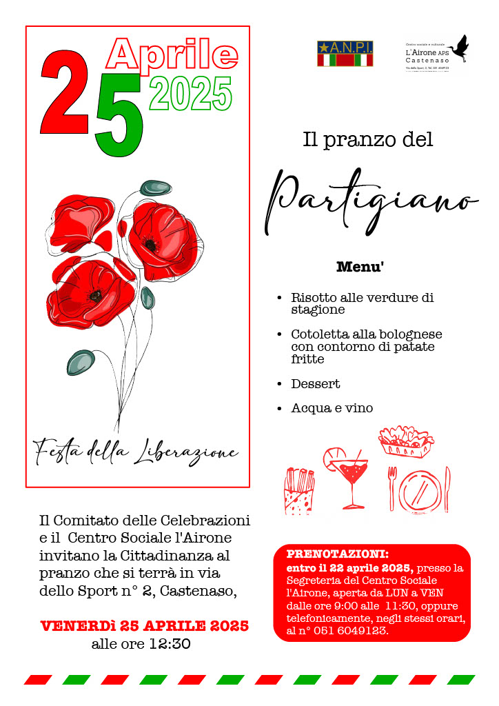 locandina colorata con papaveri rossi e simboli della Festa della Liberazione, che invita la cittadinanza al “Pranzo del Partigiano” il 25 aprile a Castenaso, dettagli sul menù e le modalità di prenotazione