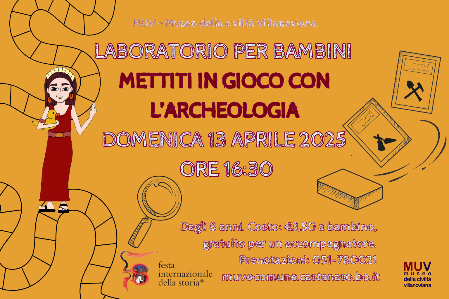 Locandina laboratorio bambini: Mettiti in gioco con l’archeologia. Tonalità sfondo giallo scuro. Ci sono elementi indizio per il gioco e l'immagine di una ragazza che indossa un vestito rosso e sostiene una papera.