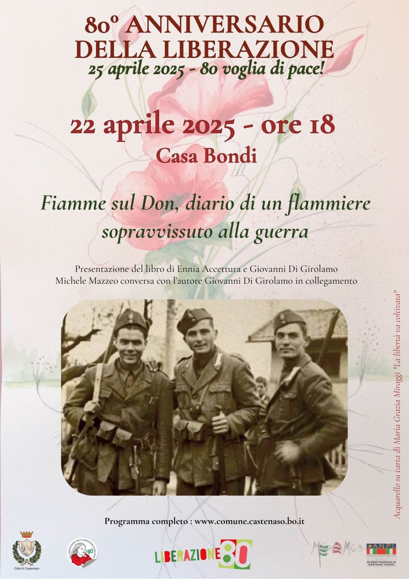 Locandina l'80° anniversario della Liberazione, presentazione del libro "Fiamme sul don, diario di un flammiere sopravvissuto alla guerra. L'immagine di sfondo è un acquerello intitolato "La libertà va coltivata" di Maria Grazia Miraggi.