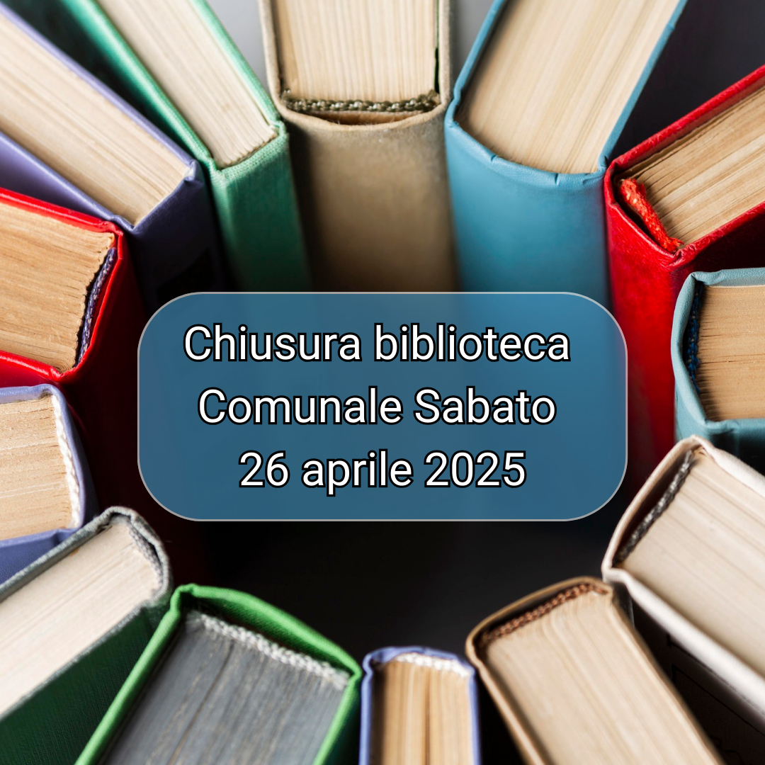 Fotografia libri in cerchio, annuncio chiusura biblioteca comunale sabato 26 aprile 2025