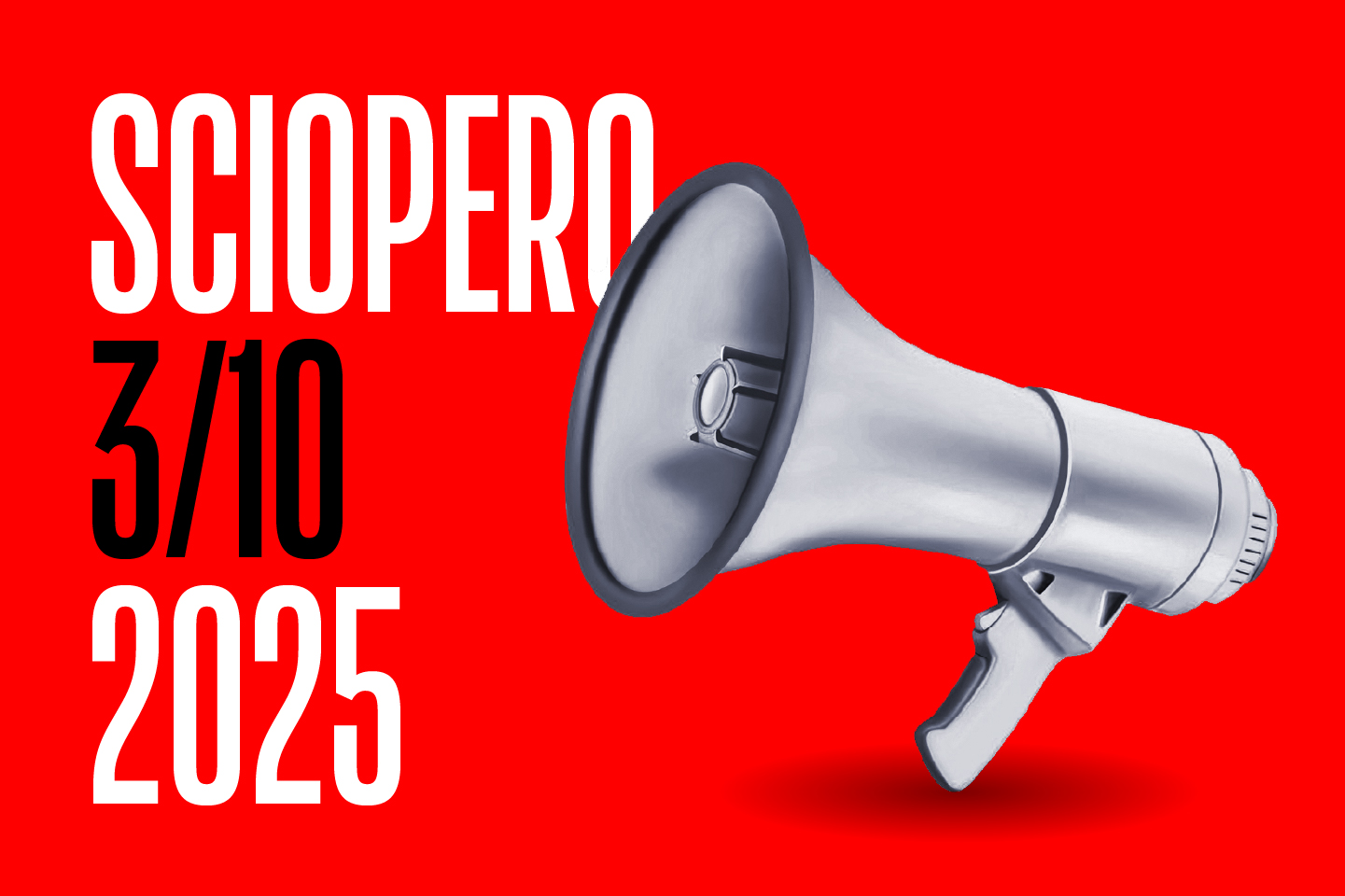 megafono con scritta "Sciopero 3 ottobre 2025"