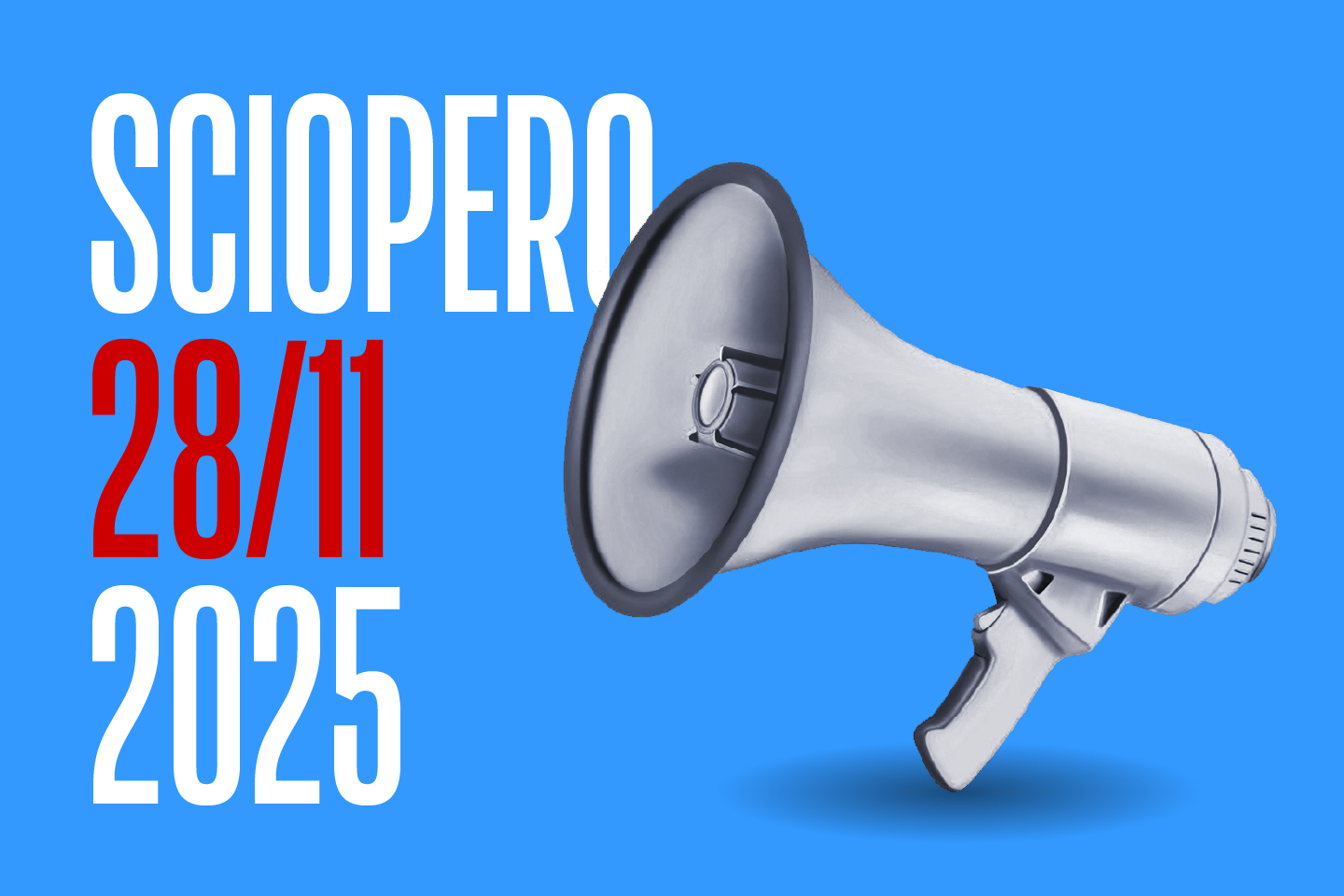 megafono con scritta "Sciopero 28 novembre 2025"